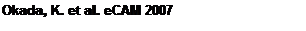 Textfeld: Okada, K. et al. eCAM 2007